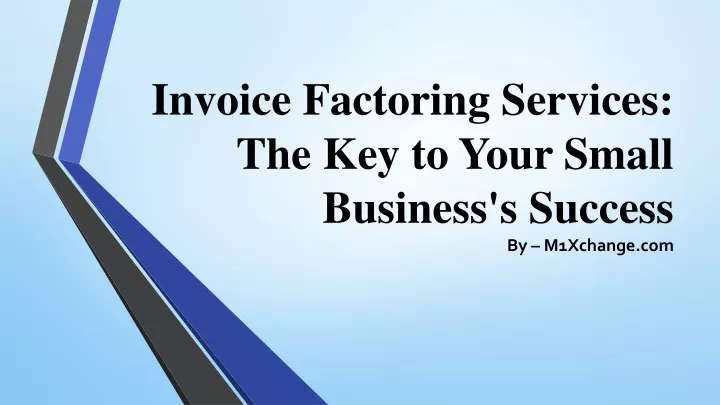 invoice factoring services the key to your small business s success