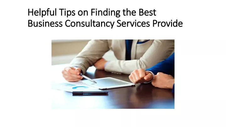 helpful tips on finding the best business consultancy services provide