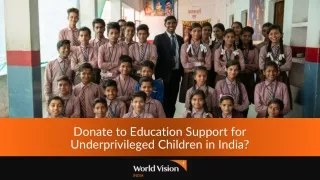 Donate to Education Support for Underprivileged Children in India?