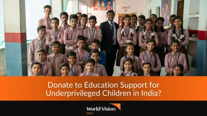 donate to education support for underprivileged children in india