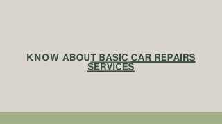 Know About Basic Car Repairs Services