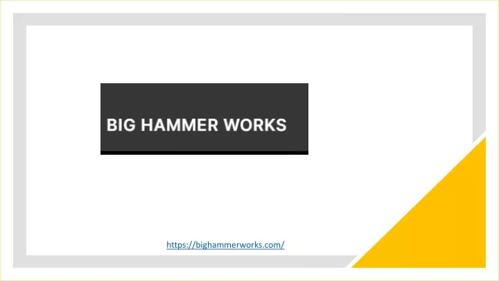 https bighammerworks com