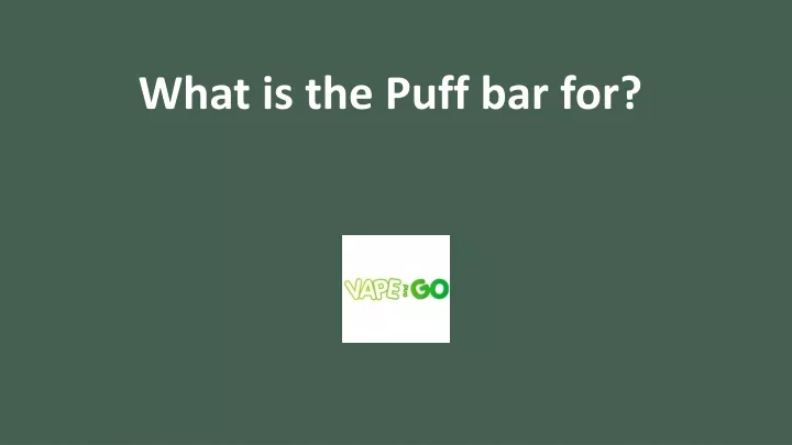 what is the puff bar for