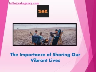 The Importance of Sharing Our Vibrant Lives