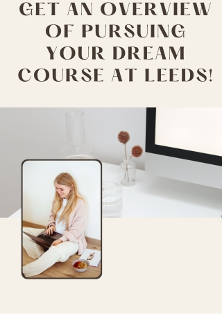 Get an Overview of Pursuing Your Dream Course at Leeds