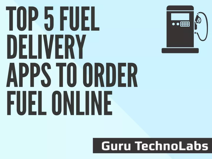 top 5 fuel delivery apps to order fuel online
