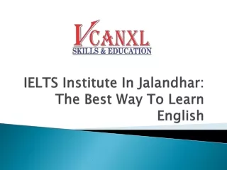 IELTS Institute In Jalandhar The Best Way To Learn English
