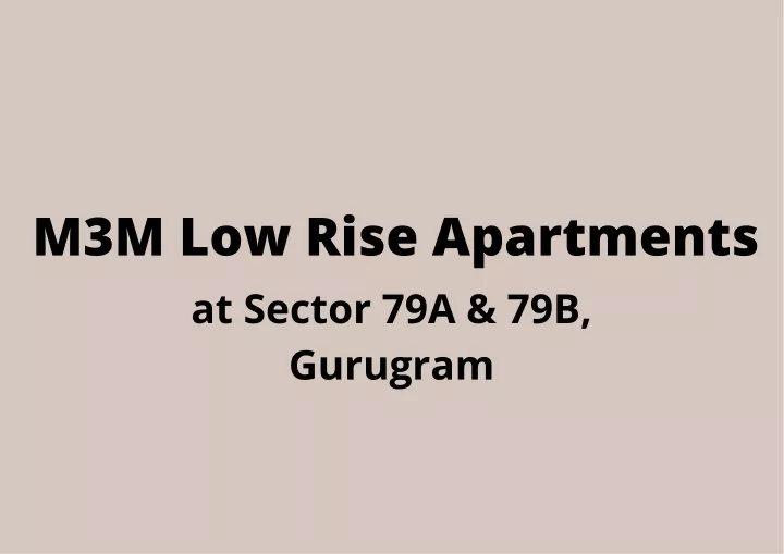 m3m low rise apartments at sector 79a 79b gurugram