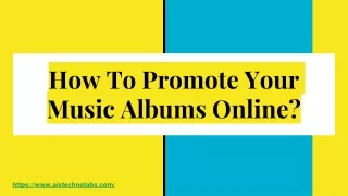 how to promote your music albums online