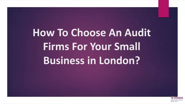 how to choose an audit firms for your small business in london