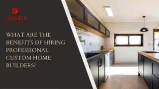 What are the Benefits of Hiring Professional Custom Home Builders