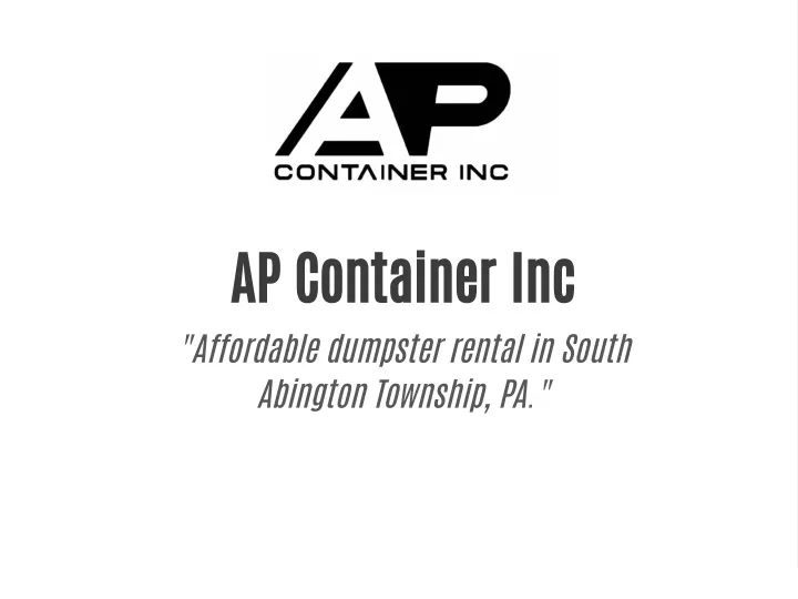 ap container inc affordable dumpster rental
