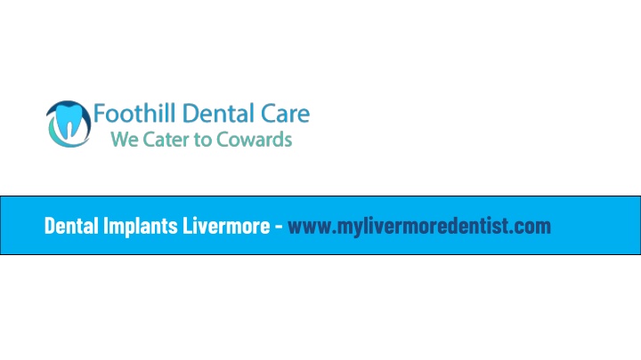 dental implants livermore www mylivermoredentist