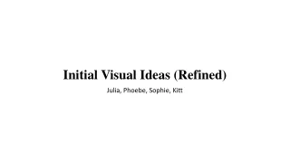 Inital Visual Ideas
