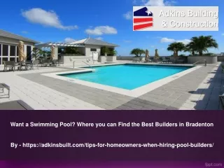 Want a Swimming Pool  Where you can Find the Best Builders in Bradenton