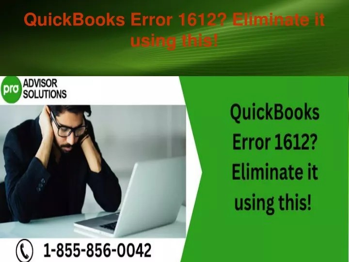 quickbooks error 1612 eliminate it using this