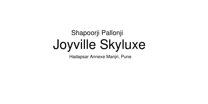 shapoorji pallonji joyville skyluxe hadapsar