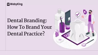 Dental Branding: How To Brand Your Dental Practice?