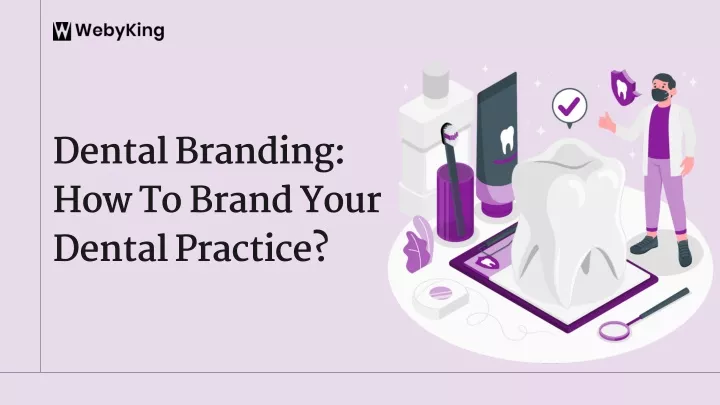 dental branding how to brand your dental practice