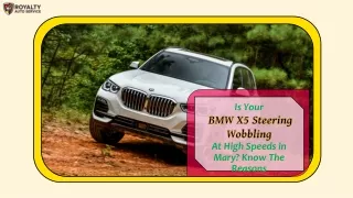 Is Your BMW X5 Steering Wobbling At High Speeds in Mary- Know The Reasons