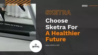 Choose Sketra For A Healthier Future