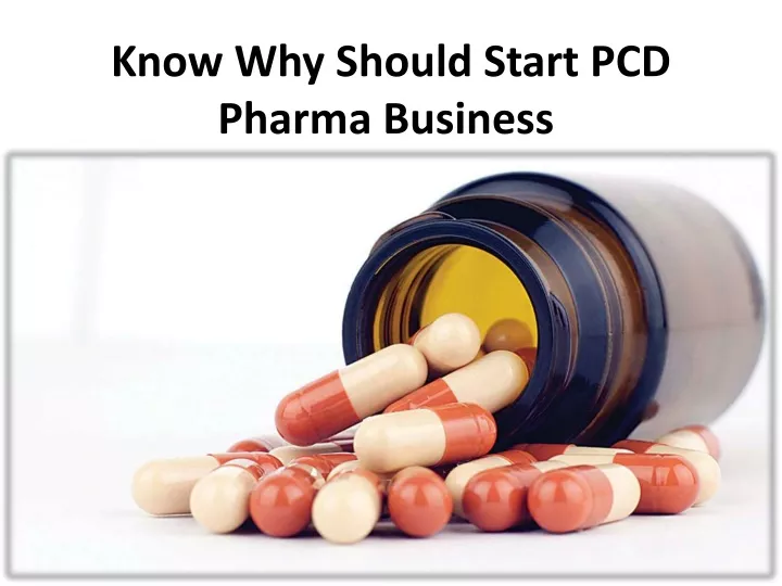 know why should start pcd pharma business