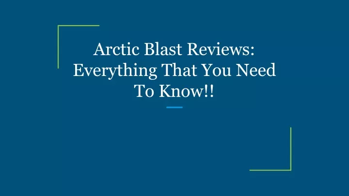 arctic blast reviews everything that you need