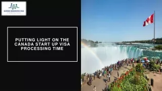 p utting light on the c anada start up visa processing time