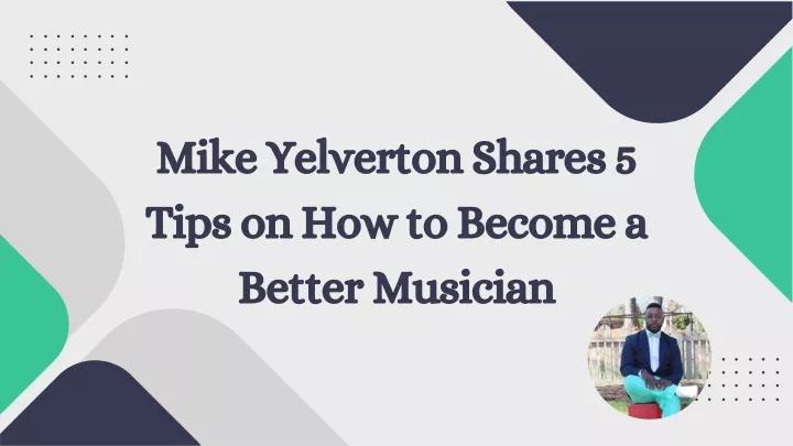 mike yelverton shares 5 tips on how to become