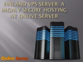 finland vps server a highly secure hosting at onlive server