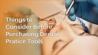 Points to Consider Before Purchasing Dental Practice Tools