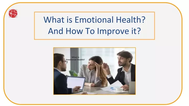 what is emotional health and how to improve it