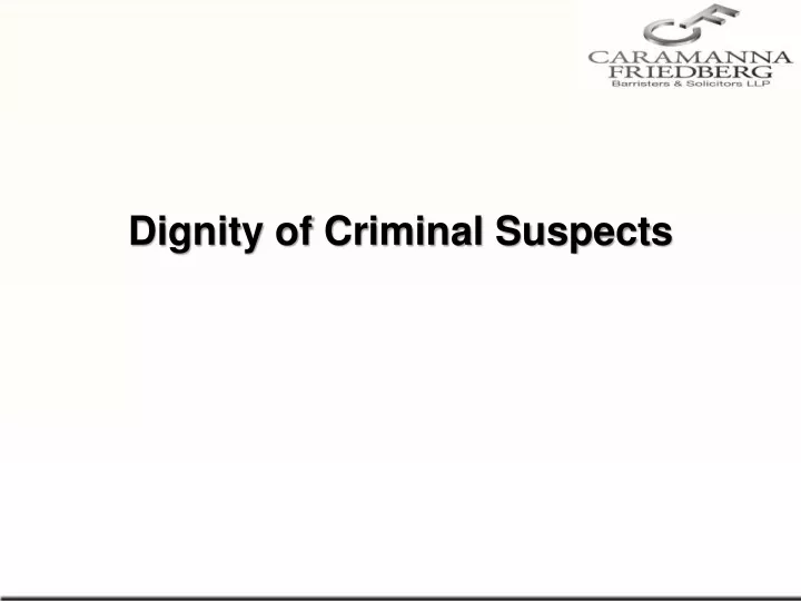 dignity of criminal suspects