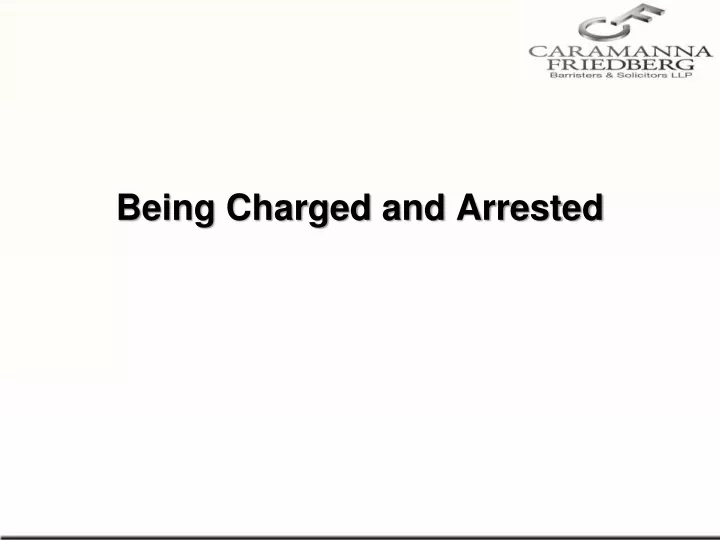being charged and arrested