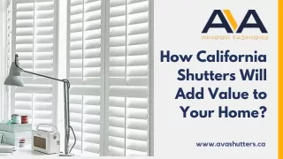 How California Shutters Will Add Value to Your Home?