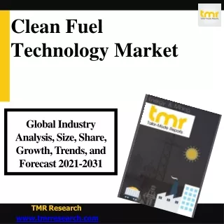 Clean Fuel Technology - To grow with a massive rate in future