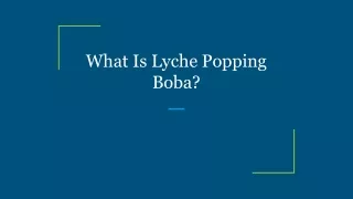 what is lyche popping boba