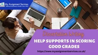 Dissertation Writing Help Supports in Scoring Good Grades