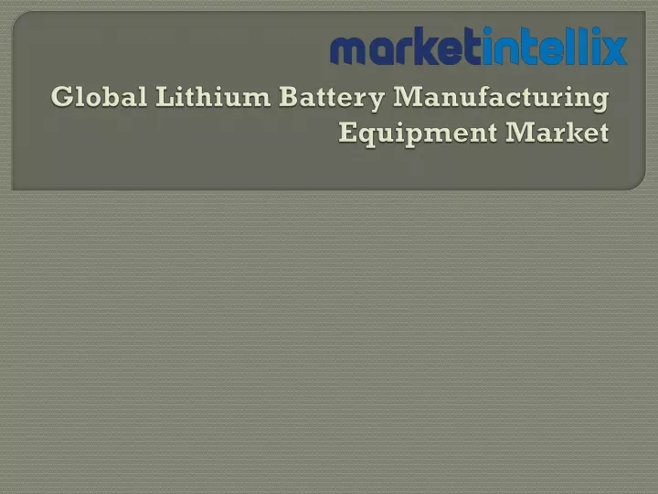 global lithium battery manufacturing equipment market