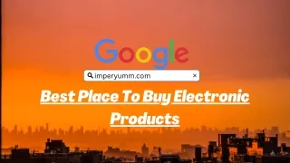 Best Place To Buy Electronic Products - imperyumm