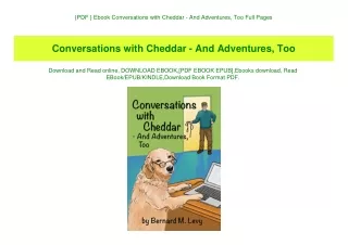 {PDF } Ebook Conversations with Cheddar - And Adventures  Too Full Pages
