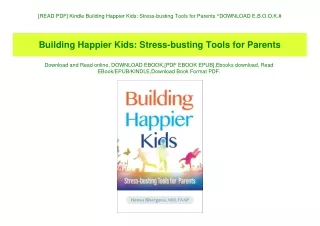 [READ PDF] Kindle Building Happier Kids Stress-busting Tools for Parents ^DOWNLOAD E.B.O.O.K.#