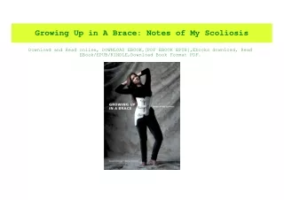 (READ)^ Growing Up in A Brace Notes of My Scoliosis 'Full_Pages'