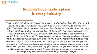 Pouches have made a place in every industry?