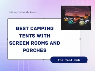 Best Camping Tents with Screen Rooms and Porches