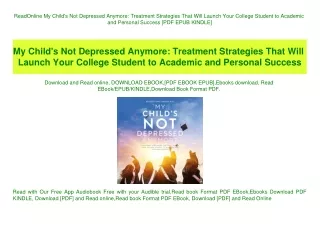 ReadOnline My Child's Not Depressed Anymore Treatment Strategies That Will Launch Your College Stude