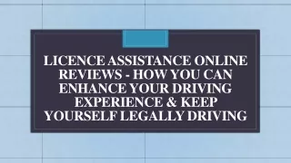 Licence Assistance Online - Driving Experience & Keep Yourself Legally Driving