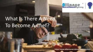 What Is There A Need To Become A Chef