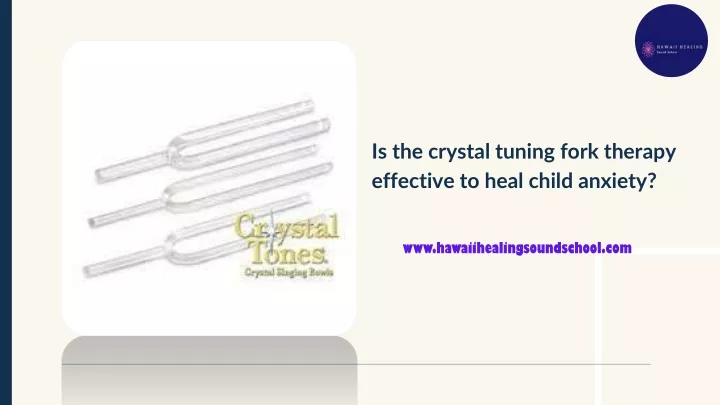 is the crystal tuning fork therapy effective