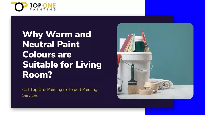 why warm and neutral paint colours are suitable